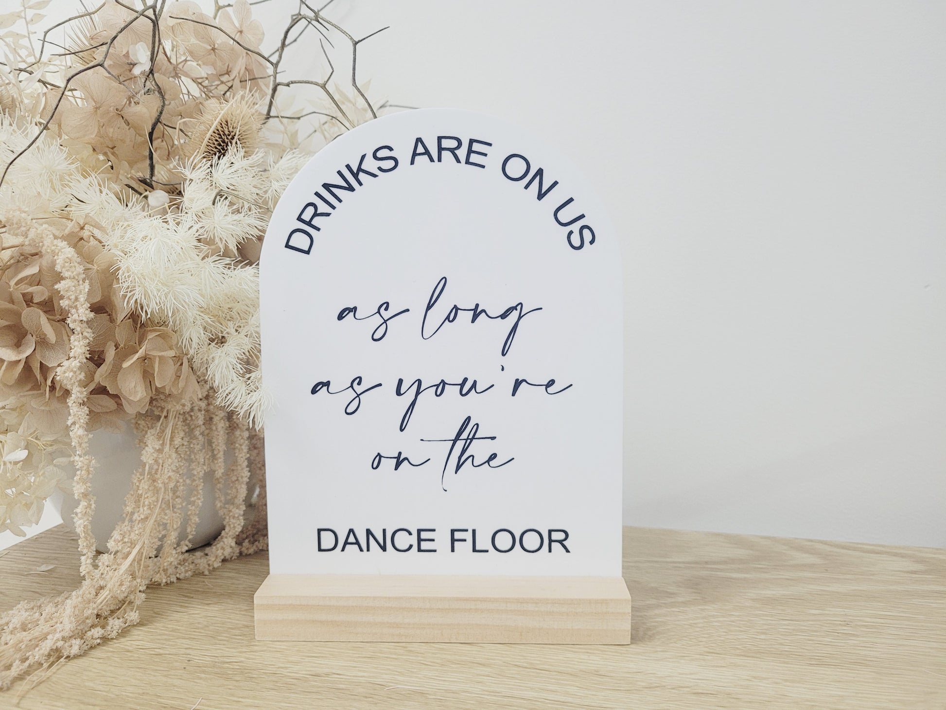 Drinks are on us Acrylic Table Sign by Gently Made