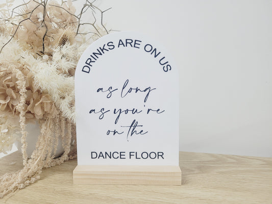Drinks are on us Acrylic Table Sign by Gently Made